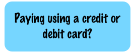 Paying using a credit or debit card?